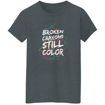 Broken Crayons Still Color Women's T-Shirt