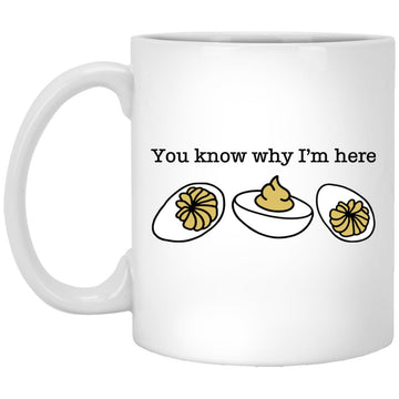 You Know Why I'm Here Mug, Coffee Mugs, Thanksgiving Deviled Eggs Cup, Fall Accent Mug, Thankful Thanksgiving Gift