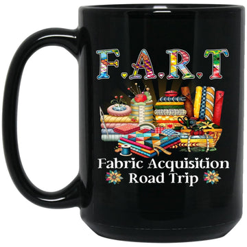 F A R T Fabric Acquisition Road Trip Mug