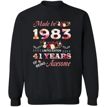 Made In 1983 Limited Edition 41 Years Of Being Awesome Floral Shirt - 41st Birthday Gifts Women Unisex T-Shirt Unisex Crewneck Pullover Sweatshirt
