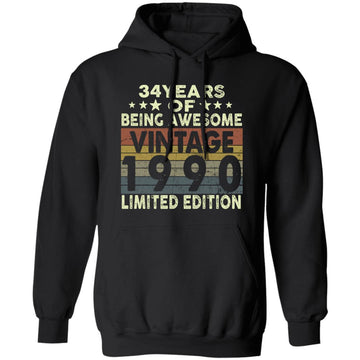 34 Years Of Being Awesome Vintage 1990 Limited Edition Shirt 34th Birthday Gifts Shirt Unisex Pullover Hoodie