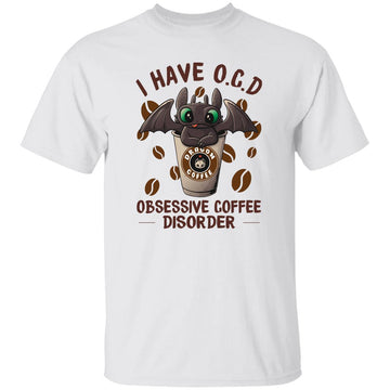 I Have OCD Obsessive Coffee Disorder Funny Dragon Shirt