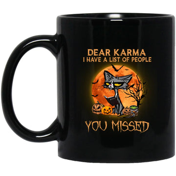 Cat Dear Karma I Have List Of People You Missed Halloween Mug