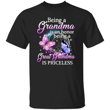 Butterfly Being A Grandma Is Honor Being A Great Grandma Is Priceless Shirt Gift For Grandma, Mom, Mother’s Day Gift