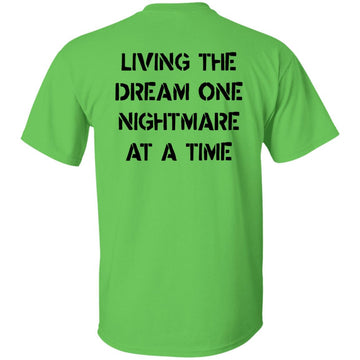 Living The Dream One Nightmare At A Time Funny Shirt Print On The Back
