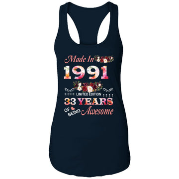 Made In 1991 Limited Edition 33 Years Of Being Awesome Floral Shirt - 33rd Birthday Gifts Women Unisex T-Shirt Ladies Ideal Racerback Tank