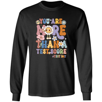 Groovy You Are More Than A Test Score Teacher Testing Day Shirt