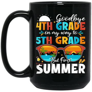 Goodbye 4th Grade Graduation To 5th Grade Hello Summer Kids Gift Mug