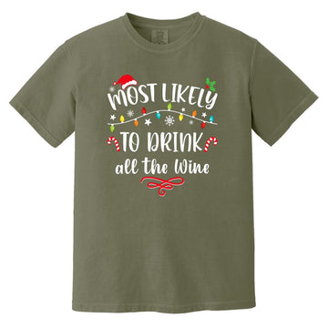 Most Likely To Drink All The Wine Family Matching Christmas T-Shirt Comfort Colors Heavyweight T-Shirt