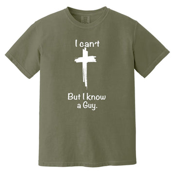 I Can't But I Know A Guy Shirt Comfort Colors Heavyweight T-Shirt