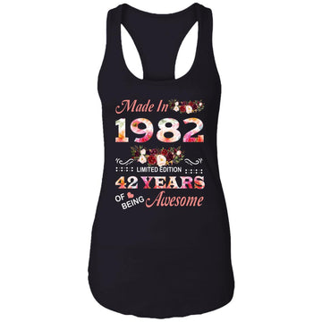 Made In 1982 Limited Edition 42 Years Of Being Awesome Floral Shirt - 42nd Birthday Gifts Women Unisex T-Shirt Ladies Ideal Racerback Tank