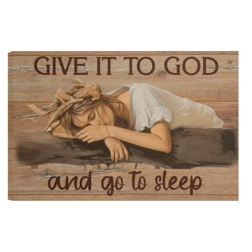 Give It to God and Go to Sleep Canvas Wall Art Sleeping Girl Poster - Canvas Jesus Landscape Canvas Prints For Living Room Bedroom Decor Christian Paintings Vintage Christian Poster Prints