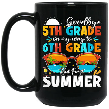 Goodbye 5th Grade Graduation To 6th Grade Hello Summer Kids Gift Mug
