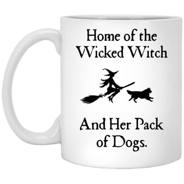 Home Of The Wicked Witch and Her Pack Of Dog Halloween Funny Mug, Coffee Mugs