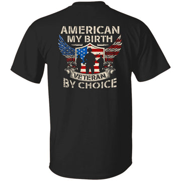 American By Birth Veteran By Choice US Flag Veterans Day Shirt Print On Back