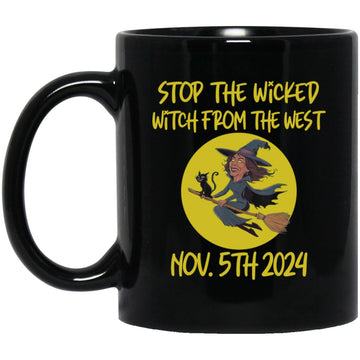 Stop The Wicked Witch From The West Nov. 5th 2024 Mug - Halloween Gifts Coffee Mugs