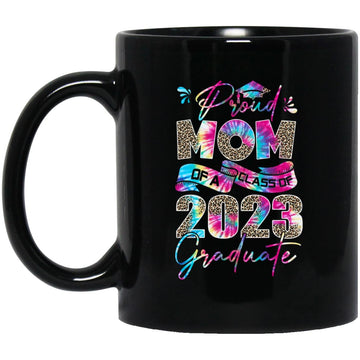 Proud Mom of a Class of 2023 Graduate Tie Dye Senior 23 Gift Mug