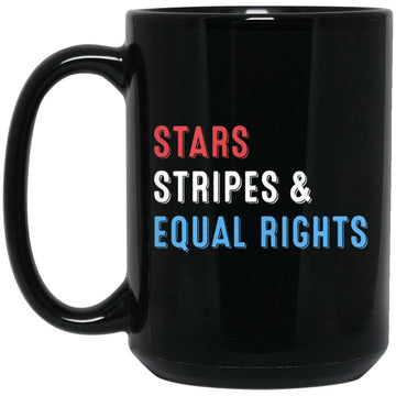 Stars Stripes And Equal Rights 4th Of July Women's Rights Gift Mug