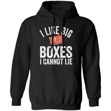 I Like Big Boxes And I Cannot Lie Funny Shirt