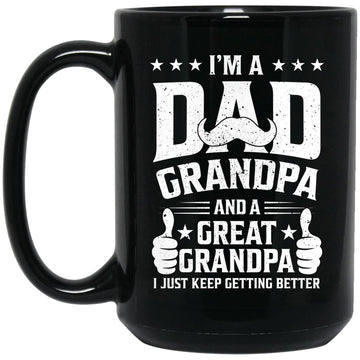 I'm A Dad Grandpa And A Great Grandpa Funny Father's Day Gift Mug