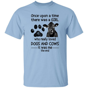 Dog Paw Cow Once Upon A Time There Was A Girl Who Really Loved Dogs And Cows It Was Me The End Shirt