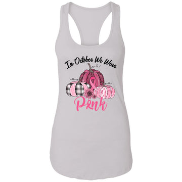 In October We Wear Pink Pumpkin Breast Cancer Awareness T-Shirt Ladies Ideal Racerback Tank