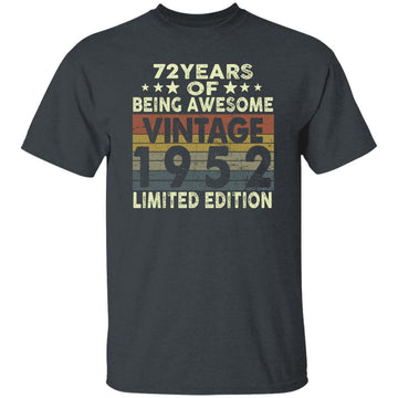 72 Years Of Being Awesome Vintage 1952 Limited Edition Shirt 72nd Birthday Gifts Shirt Gildan Ultra Cotton T-Shirt