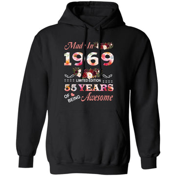 Made In 1969 Limited Edition 55 Years Of Being Awesome Floral Shirt - 55th Birthday Gifts Women Unisex T-Shirt Unisex Pullover Hoodie