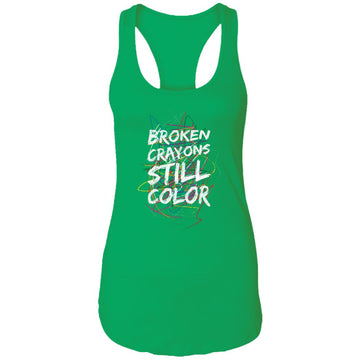 Broken Crayons Still Color Ladies Ideal Racerback Tank