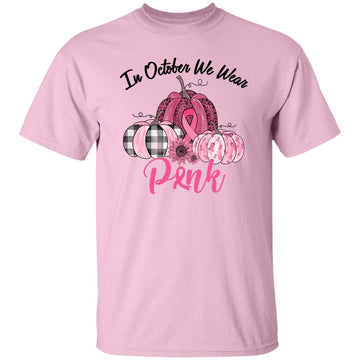 In October We Wear Pink Pumpkin Breast Cancer Awareness T-Shirt Gildan Ultra Cotton T-Shirt