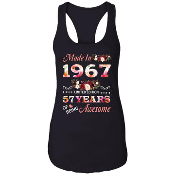 Made In 1967 Limited Edition 57 Years Of Being Awesome Floral Shirt - 57th Birthday Gifts Women Unisex T-Shirt Ladies Ideal Racerback Tank