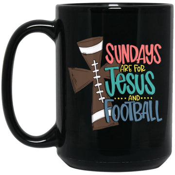 Cross Sundays Are For Jesus And Football Mug