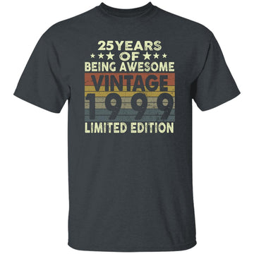 25 Years Of Being Awesome Vintage 1999 Limited Edition Shirt 25th Birthday Gifts Shirt Gildan Ultra Cotton T-Shirt