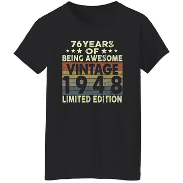 76 Years Of Being Awesome Vintage 1948 Limited Edition Shirt 76th Birthday Gifts Shirt Women's T-Shirt