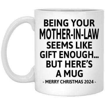 Being Your Mother-In-Law Christmas Gift 2024 Mug, Gifts For Him, Gift From Her, Christmas Mug, Holiday  Coffee Cup, Funny Mug