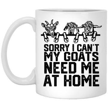 Sorry I Can't My Goats Need Me At Home Funny Quote Mug