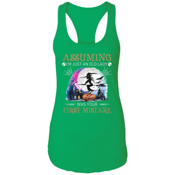 Witch Assuming I'm Just An Old Lady Was Your First Mistake Halloween Shirt Ladies Ideal Racerback Tank