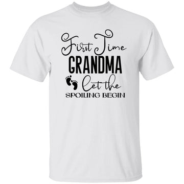 First Time Grandma Let the Spoiling Begin New 1st Time T-Shirt