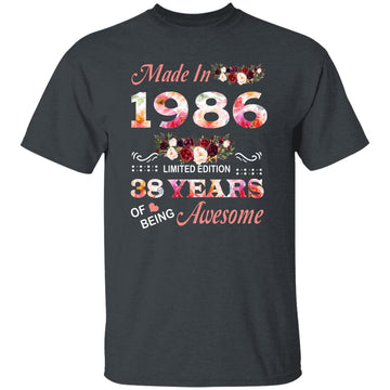 Made In 1986 Limited Edition 38 Years Of Being Awesome Floral Shirt - 38th Birthday Gifts Women Unisex T-Shirt Gildan Ultra Cotton T-Shirt