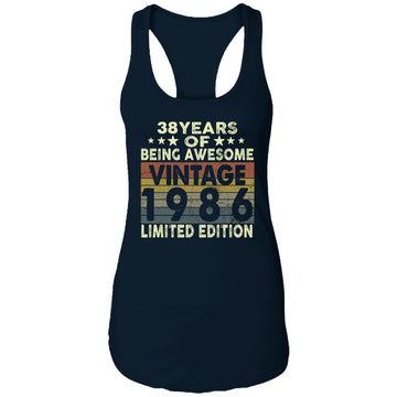 38 Years Of Being Awesome Vintage 1986 Limited Edition Shirt 38th Birthday Gifts Shirt Ladies Ideal Racerback Tank