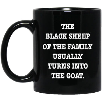 The Back Sheep Of The Family Usually Turns Into The GOAT Mug, Coffee Mugs