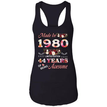 Made In 1980 Limited Edition 44 Years Of Being Awesome Floral Shirt - 44th Birthday Gifts Women Unisex T-Shirt Ladies Ideal Racerback Tank