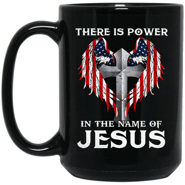 There Is Power In The Name Of Jesus - Christian Quote Gift Mug