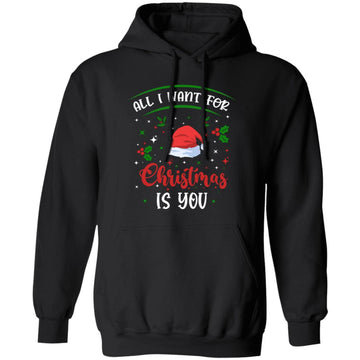 All I Want For Christmas Is You - Matching Couples Christmas Shirt Unisex Pullover Hoodie
