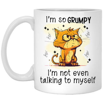 Cat I'm so grumpy I'm Not Even Talking To Myself Funny Mug, Accent Mugs