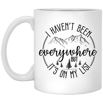 I Haven't Been Everywhere But It'S On My List Funny Quotes Graphic Mug