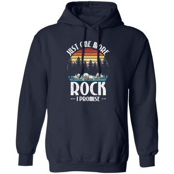 Just One More Rock I Promise Funny Geology Vintage Shirt