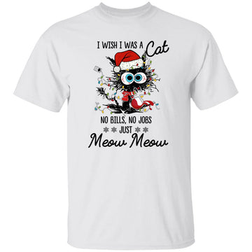 I Wish I Was A Cat No Bills No Job Just Meow Meow Christmas Light Shirt