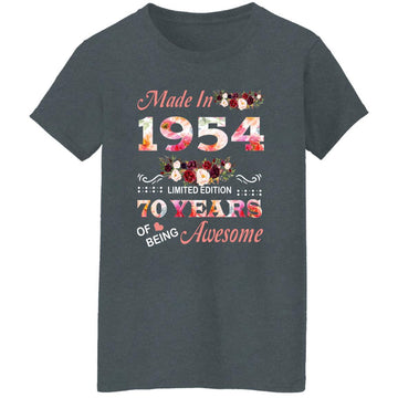 Made In 1954 Limited Edition 70 Years Of Being Awesome Floral Shirt - 70th Birthday Gifts Women Unisex T-Shirt Women's T-Shirt