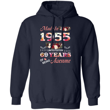 Made In 1955 Limited Edition 69 Years Of Being Awesome Floral Shirt - 69th Birthday Gifts Women Unisex T-Shirt Unisex Pullover Hoodie